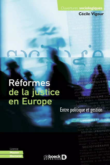 Réformes de la justice en Europe : Entre politique et gestion - Cécile Vigour - De Boeck Supérieur