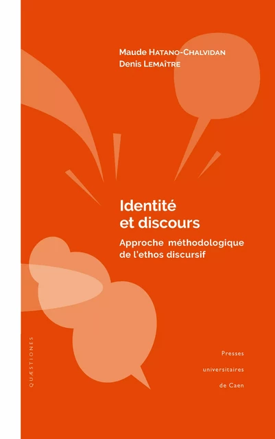 Identité et discours - Maude Hatano-Chalvidan, Denis Lemaître - Presses universitaires de Caen