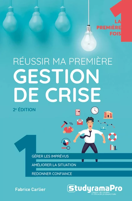 Réussir ma première gestion de crise - Fabrice Carlier - Studyrama