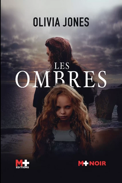 Les ombres - Olivia Jones - M+ EDITIONS