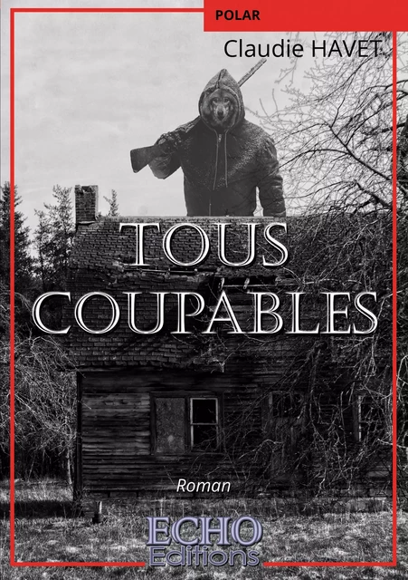 Tous coupables - Claudie Havet - ECHO Editions