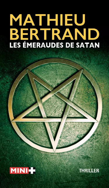 Les emeraudes de satan - Mathieu Bertrand - M+ EDITIONS