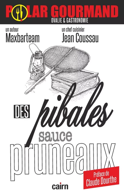 Des pibales sauce pruneaux - Maxbarteam Maxbarteam, Jean Coussau - Éditions Cairn