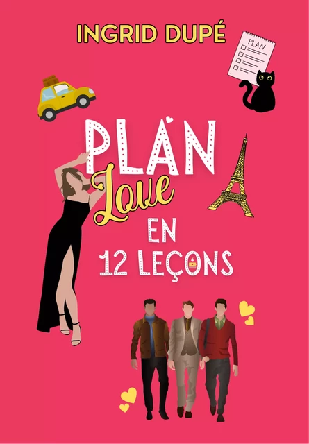 Plan love en 12 leçons - Ingrid Dupé - Ingrid Dupé