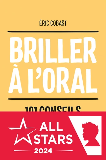 Briller à l'oral : 101 conseils simples et efficaces - Éric Cobast - L'Etudiant Éditions