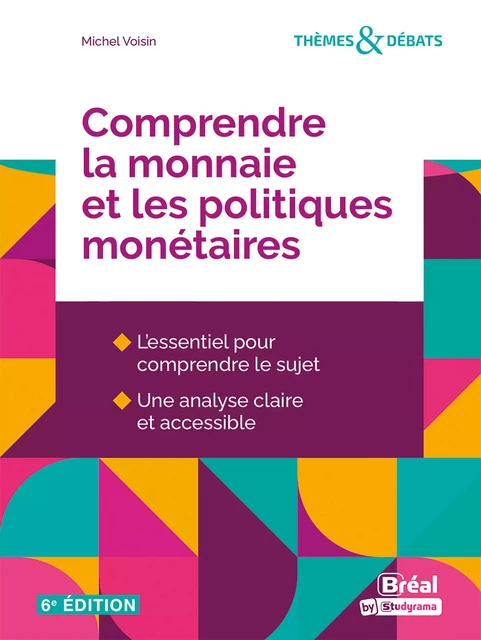 Comprendre la monnaie et les politiques monétaires - Michel Voisin - Bréal