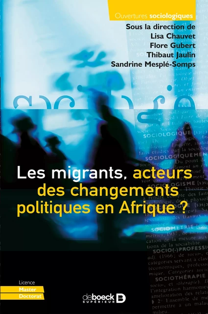 Les migrants, acteurs des changements politiques en Afrique ? - Lisa Chauvet, Flore Gubert, Thibaut Jaulin, Sandrine Mesplé-Somps,  Collectif - De Boeck Supérieur