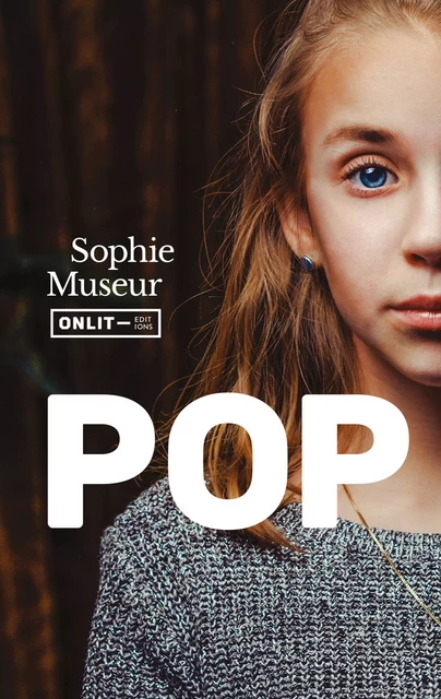 Pop - Sophie Museur - ONLIT ÉDITIONS