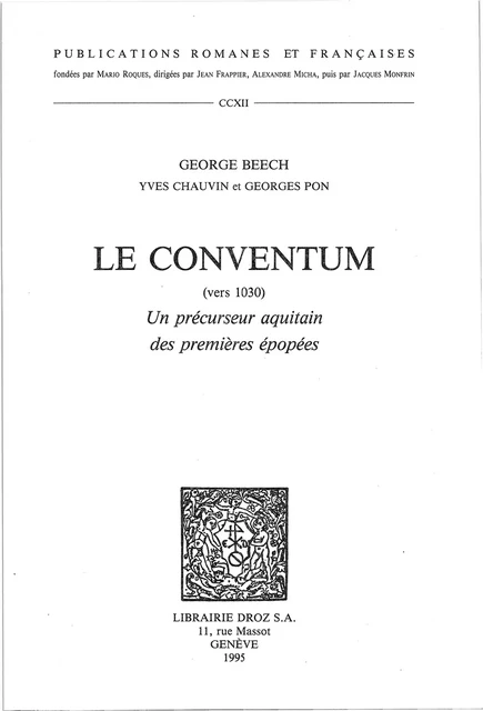 Le Conventum (vers 1030), un précurseur aquitain des premières épopées - Georges Beech, Yves Chauvin, George Pon - Librairie Droz