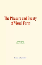 The Pleasure and Beauty of Visual Form