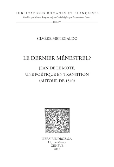 Le dernier ménestrel ? - Silvère Menegaldo - Librairie Droz