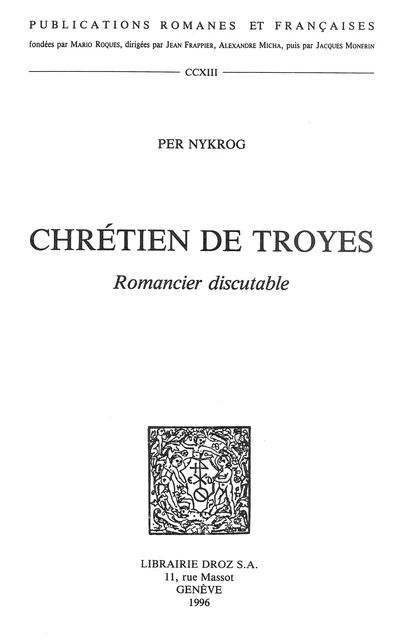 Chrétien de Troyes : romancier discutable - Per Nykrog - Librairie Droz