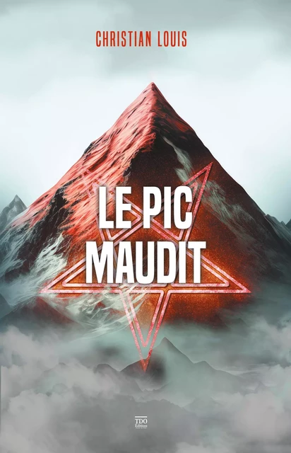 Le pic maudit - Christian Louis - TDO Editions