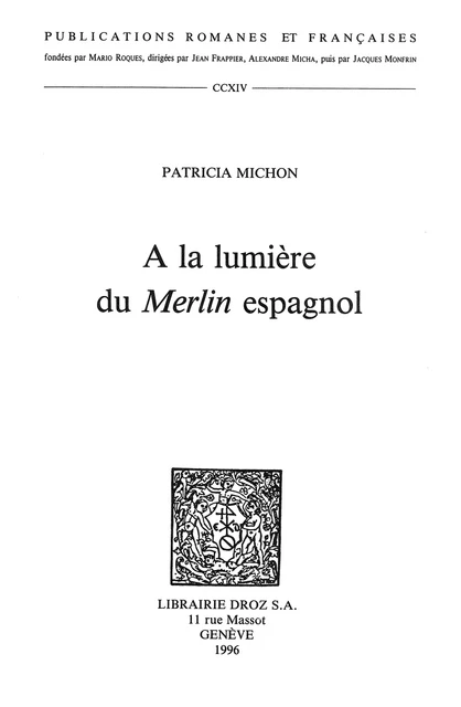 A la Lumière du Merlin espagnol - Patricia Michon - Librairie Droz