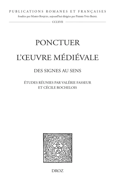 Ponctuer l'œuvre médiévale -  - Librairie Droz