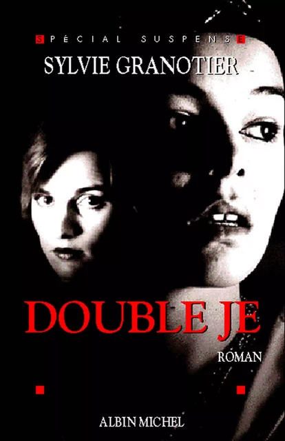 Double je - Sylvie Granotier - Albin Michel