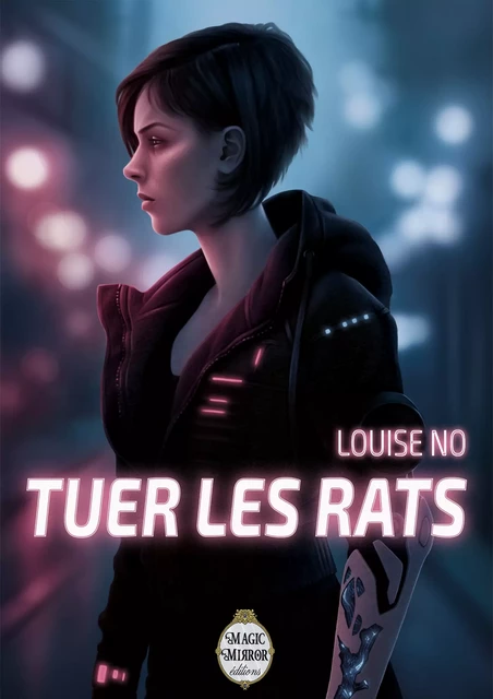 Tuer les rats - Louise No - Magic Mirror éditions