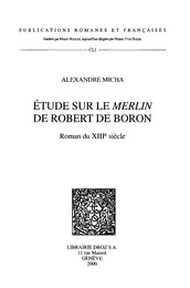 Étude sur le "Merlin" de Robert de Boron, roman du XIIIe siècle