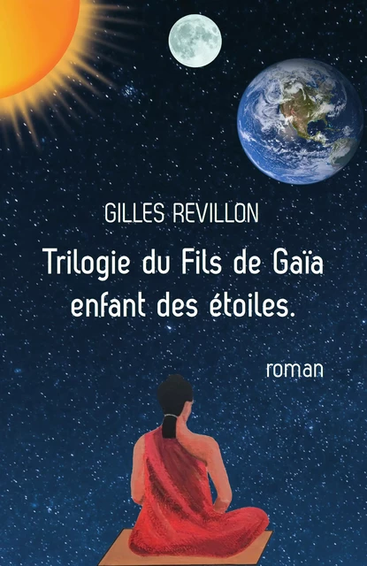 Trilogie du fils de Gaïa, Enfant des étoiles - Gilles Révillon - Stylit