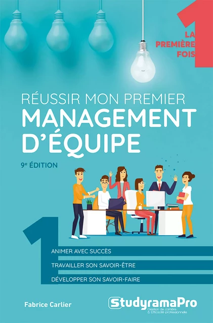 Réussir mon premier management d'équipe - Fabrice Carlier - Studyrama