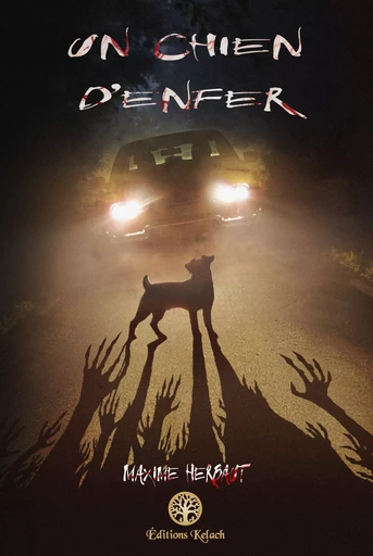 Un chien d'enfer - Maxime Herbaut - Editions Kelach