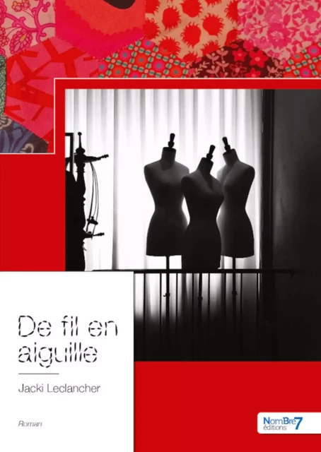 De fil en aiguille - Jacki Leclancher - Nombre7 Editions