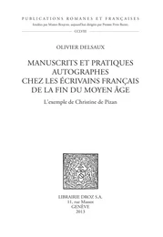 Manuscrits et pratiques autographes chez les écrivains français de la fin du Moyen Age