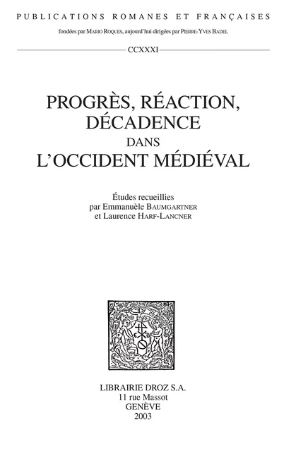 Progrès, réaction, décadence dans l’Occident médiéval -  - Librairie Droz