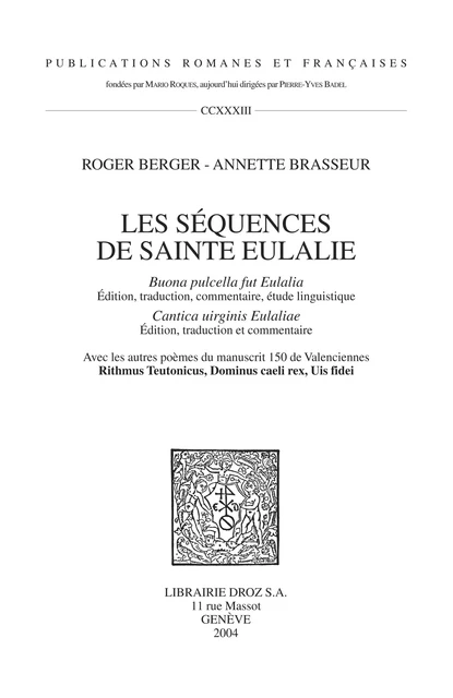 Les Séquences de Sainte Eulalie : "Buona pulcella fut Eulalia" (Edition, traduction, commentaire, ... - Roger Berger, Annette Brasseur - Librairie Droz