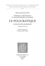 Le Policratique de Jean de Salisbury. Livres VI et VII