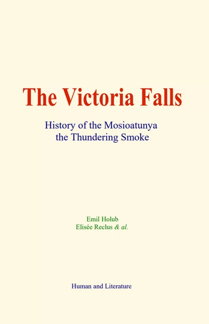 The Victoria Falls - Emil Holub, Elisée Reclus & Al. - Human and Literature Publishing