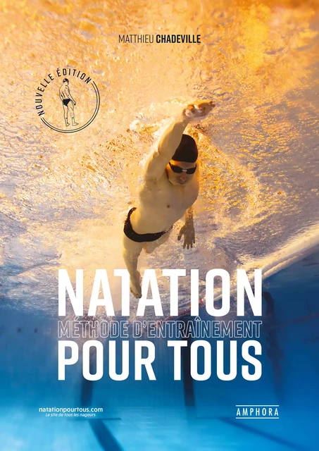 Natation, méthode d'entraînement pour tous - Matthieu Chadeville - Amphora