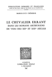 Le chevalier errant dans les romans arthuriens en vers des XIIe et XIIIe siècles