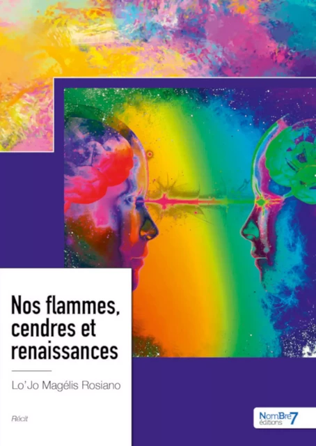 Nos flammes, cendres et renaissances - Lo'Jo Magélis Rosiano - Nombre7 Editions