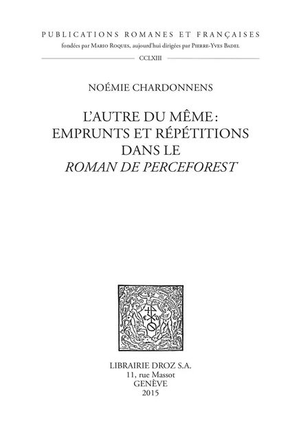 L'autre du même : emprunts et répétitions dans le Roman de Perceforest - Noémie Chardonnens - Librairie Droz