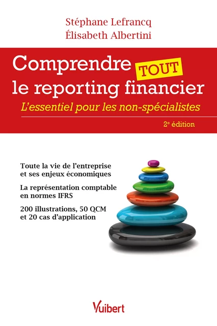 Comprendre tout le reporting financier - Elisabeth Albertini, Stéphane Lefrancq - Vuibert