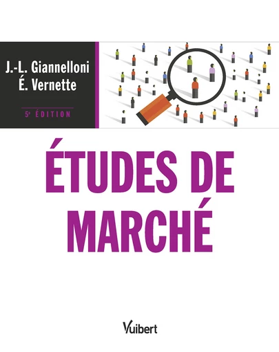 Études de marché - Jean-Luc Giannelloni, Eric Vernette - Vuibert