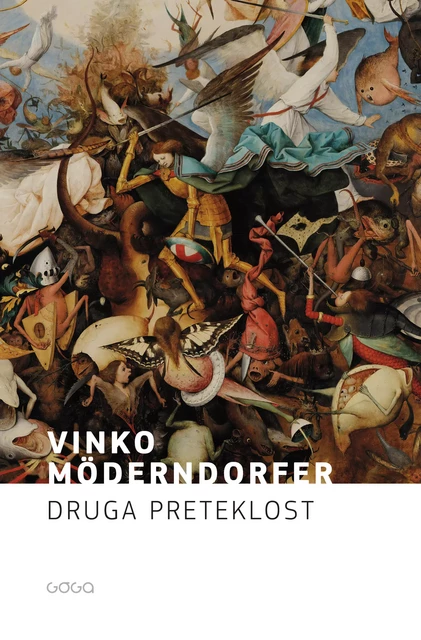 Druga preteklost - Vinko Möderndorfer - Publishing house Goga