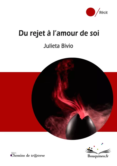 Du rejet à l'amour de soi - Julieta Bivio - Chemins de tr@verse