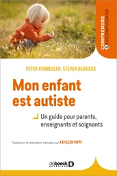 Mon enfant est autiste - Un guide pour parents, enseignants et soignants