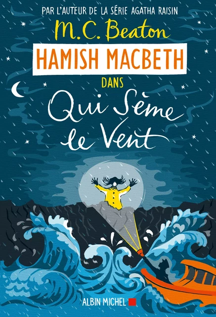 Hamish Macbeth 6 - Qui sème le vent - M. C. Beaton - Albin Michel