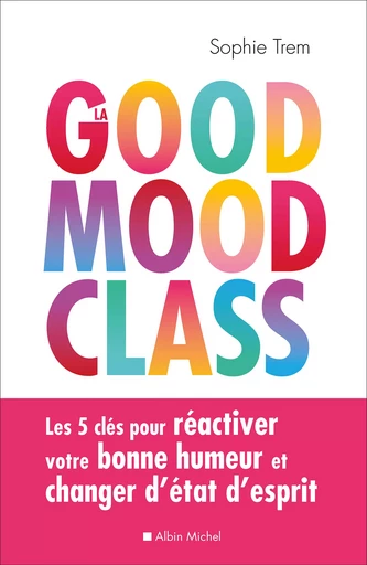 La Good mood class - Sophie Trem - Albin Michel