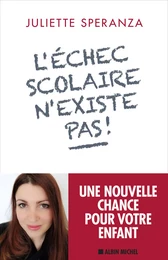 L'Echec scolaire n'existe pas !