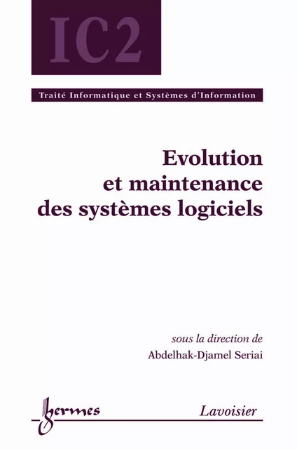 Évolution et maintenance des systèmes logiciels - Abdelhak-Djamel Seriai - Hermes Science Publications