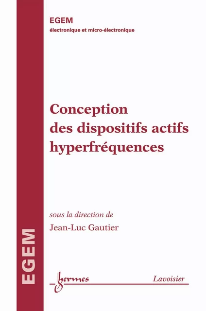 Conception des dispositifs actifs hyperfréquences - Jean-Luc Gautier - Hermes Science Publications