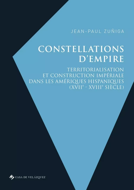 Constellations d’Empire - Jean-Paul Zuñiga - Casa de Velázquez