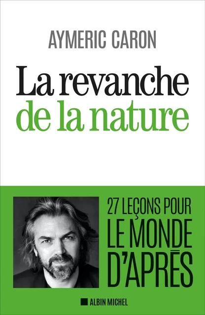 La Revanche de la nature - Aymeric Caron - Albin Michel