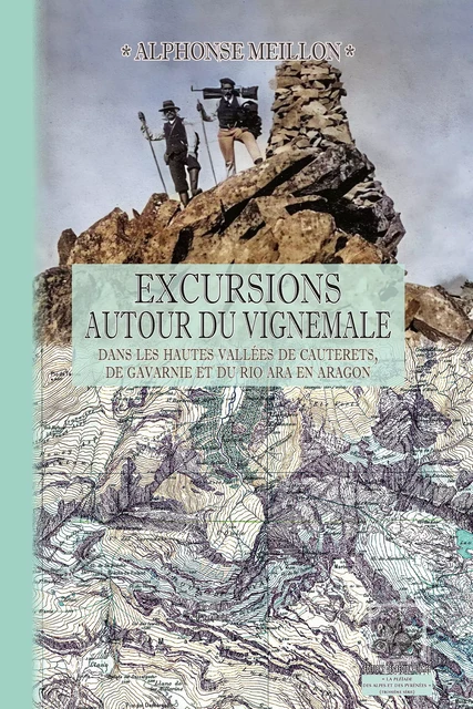 Excursions autour du Vignemale - Alphonse Meillon - Editions des Régionalismes