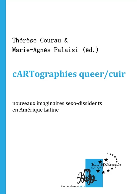 cARTographie queer/cuir -  - EuroPhilosophie Éditions