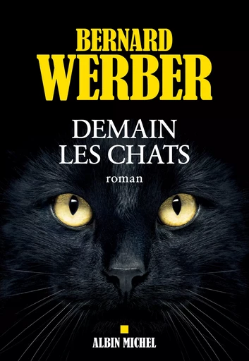 Demain les chats - Bernard Werber - Albin Michel